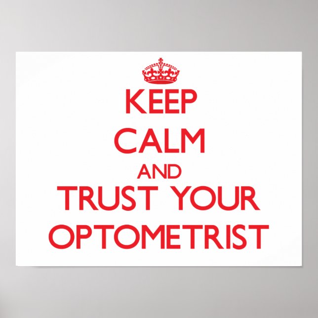 Ruhe behalten und Ihr Optometriker vertrauen Poster (Vorne)