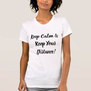 Ruhe behalten und Ihr T - Shirt in der Ferne Behal