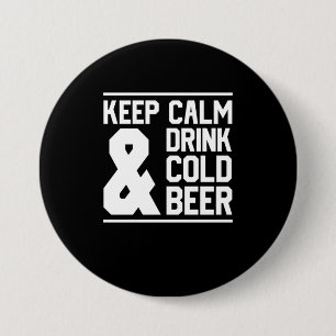 Ruhe behalten und kaltes Bier trinken Button