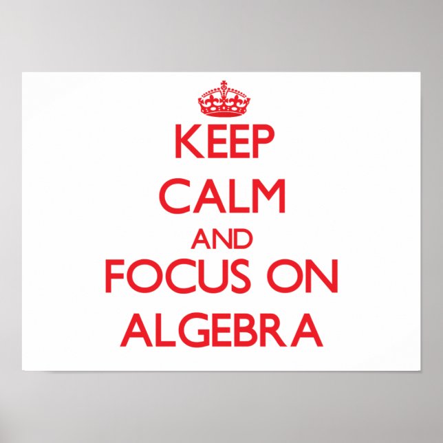 Ruhe behalten und Konzentration auf ALGEBRA Poster (Vorne)
