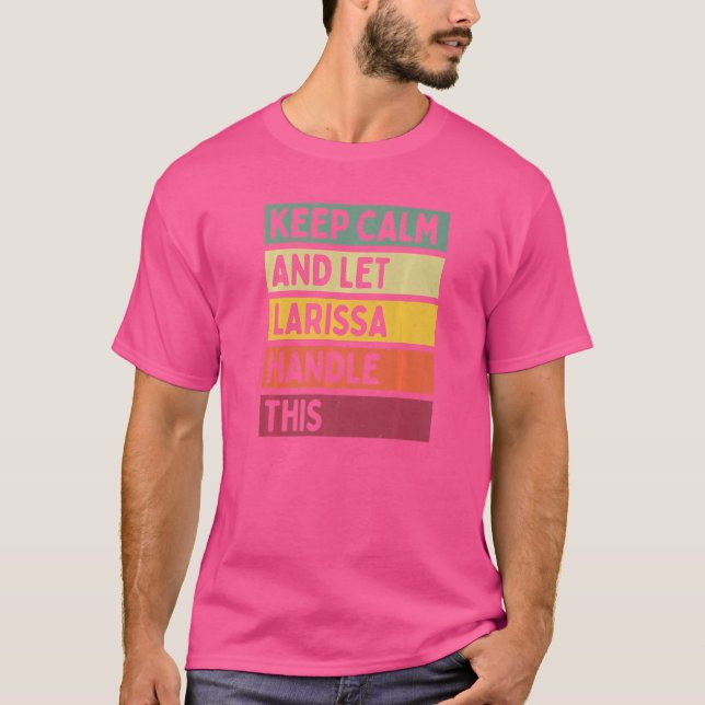 Ruhe behalten und Larissa Handle dieses Zitat Retr T-Shirt (Vorderseite)