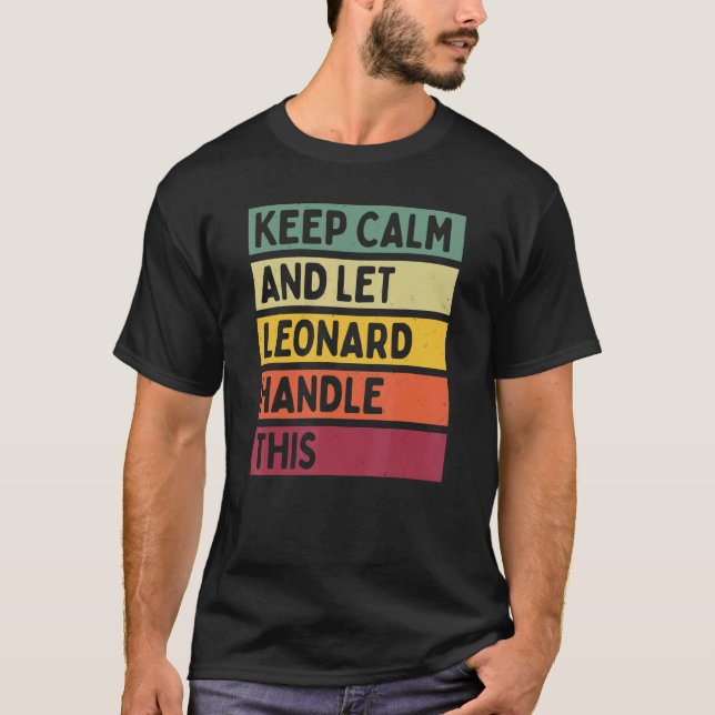 Ruhe behalten und Leonard-Handle dieses Retro-Zita T-Shirt (Vorderseite)