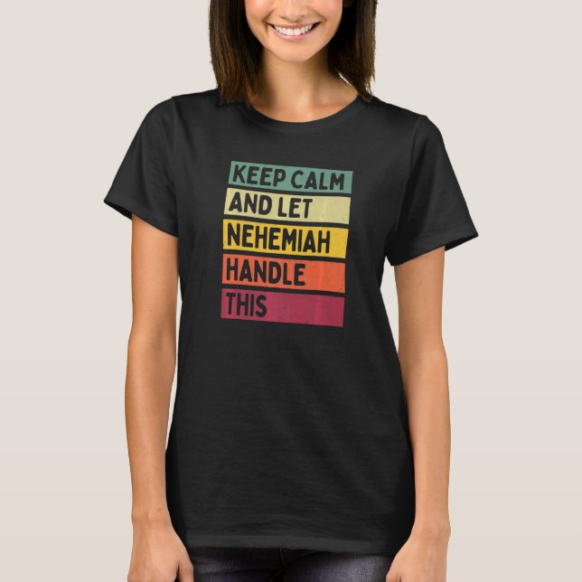 Ruhe behalten und Nehemiah Handle dieses Retro Quo T-Shirt (Vorderseite)