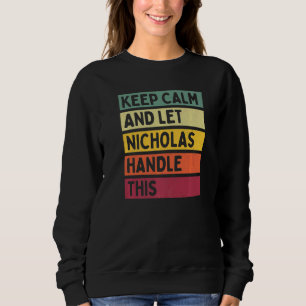 Ruhe behalten und Nicholas Handle dieses Retro Quo Sweatshirt