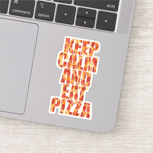 Ruhe behalten und Pizza essen Aufkleber