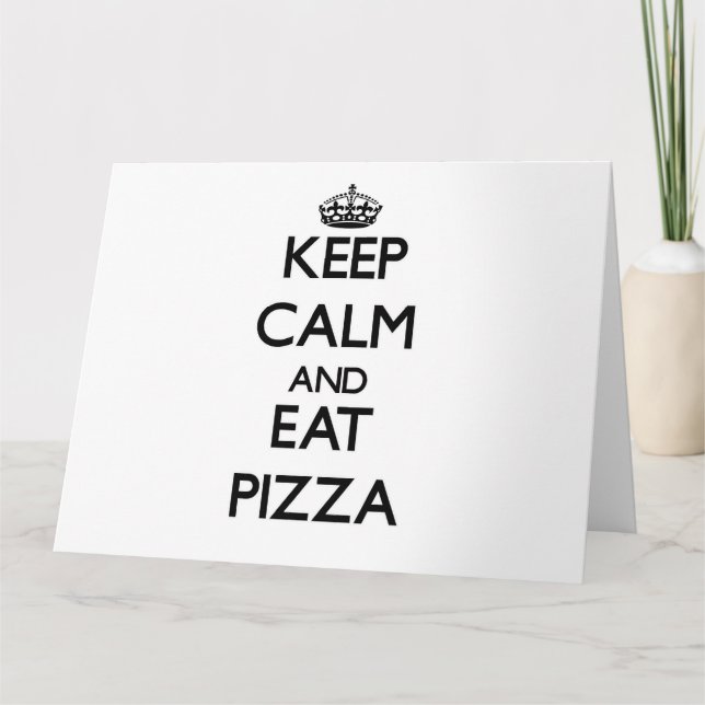 Ruhe behalten und Pizza essen Karte (Vorderseite)