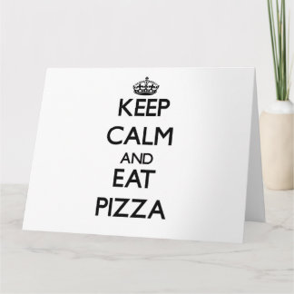 Ruhe behalten und Pizza essen Karte