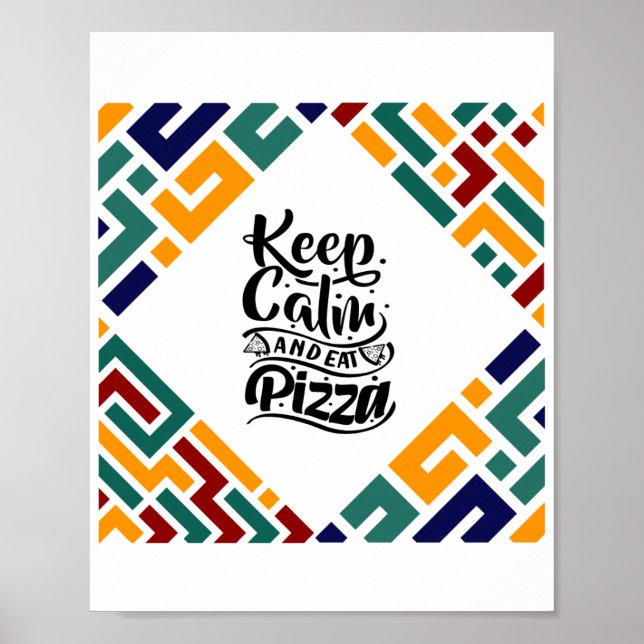 Ruhe behalten und Pizza essen Poster (Vorne)