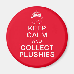 Ruhe behalten und Plushies sammeln   Funny Niedlic Magnet