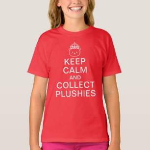 Ruhe behalten und Plushies sammeln   Funny Niedlic T-Shirt