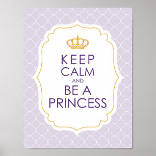 Ruhe behalten und Prinzessin sein Poster