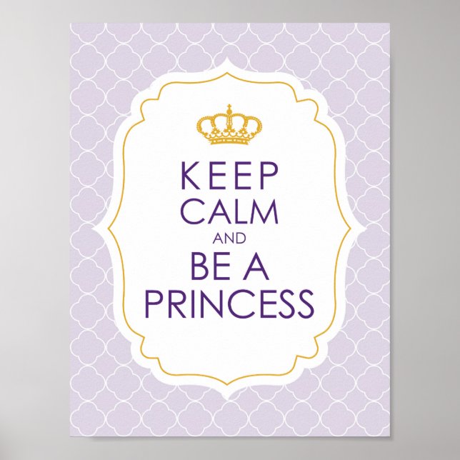 Ruhe behalten und Prinzessin sein Poster (Vorne)