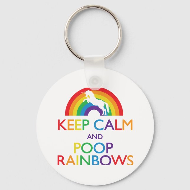 Ruhe behalten und Rainbows Unicorn Gekackt Schlüsselanhänger (Vorderseite)