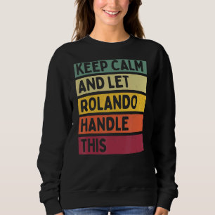 Ruhe behalten und Rolando Gelassen dieses Retro-An Sweatshirt