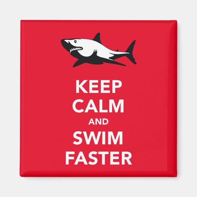 Ruhe behalten und schneller schwimmen (Hai) Kühlsc Magnet (Vorne)