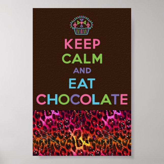 Ruhe behalten und Schokolade essen Poster (Vorne)