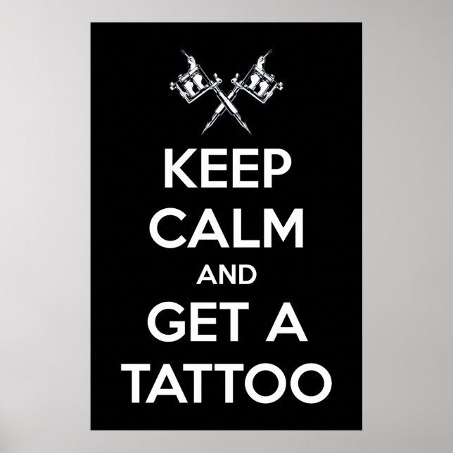 Ruhe behalten und Tattoo bekommen Poster (Vorne)