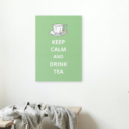 Ruhe behalten und Tee Vintag Tee trinken Tee Tee T Leinwanddruck