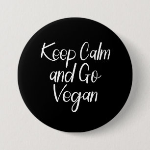 Ruhe behalten und Vegan gehen Button