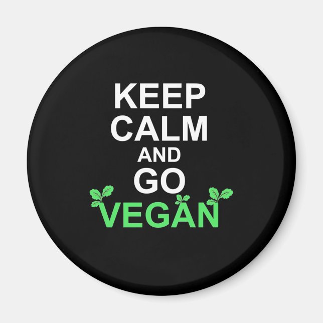 Ruhe behalten und Vegan werden Magnet (Vorne)