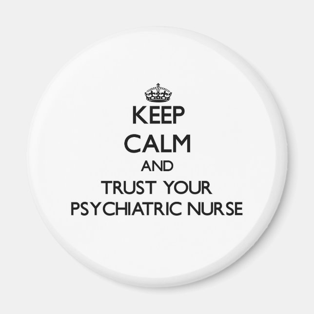 Ruhe behalten und Vertrauen in Ihre psychiatrische Magnet (Vorne)