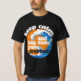 Ruhe behalten und von T - Shirt Probleme abweichen