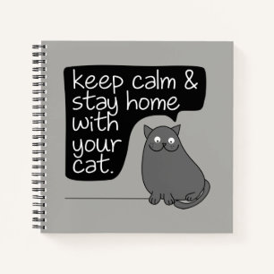 Ruhe behalten und Zuhause Bleibe mit Ihrer Katze Notizbuch
