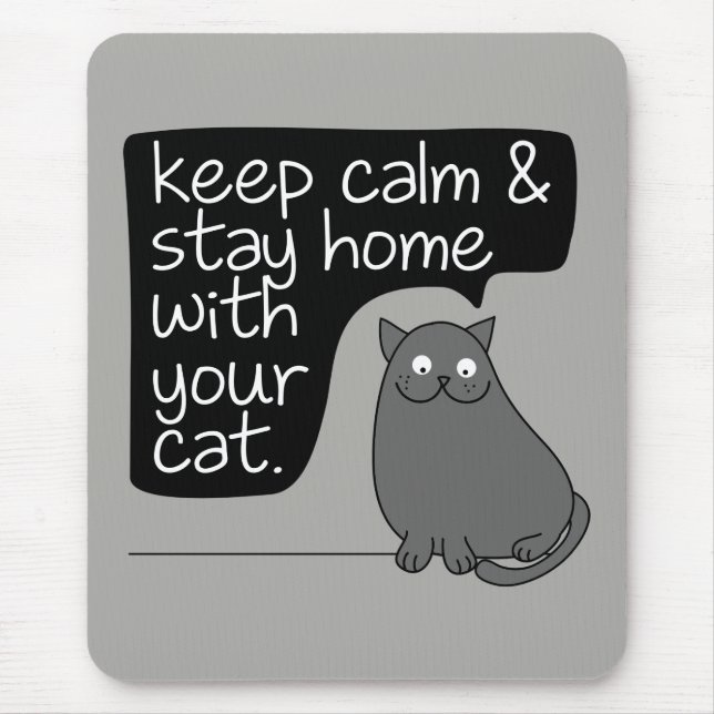 Ruhe behalten und Zuhause mit Ihrer Katze Bleibe Mousepad (Vorne)