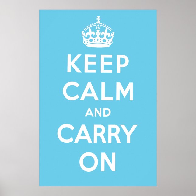 Ruhe bewahren und auf Plakat tragen - Light Blue (Vorne)