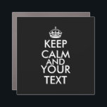 Ruhe bewahren und weitermachen - Ihre eigene Kraft Auto Magnet<br><div class="desc">Machen Sie Ihre eigene Custom Keep Calm und Carry On Design,  indem Sie selbst Text hinzufügen. Es ist ein beliebter Slogan für lustige Liebhaber und alle.</div>