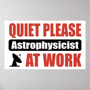 Ruhe-bitte Astrophysiker bei der Arbeit Poster