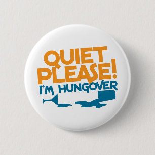 Ruhe bitte… bin ich hungover button