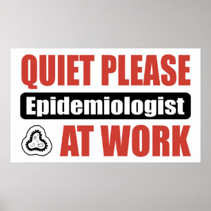 Ruhe-bitte Epidemiologe bei der Arbeit Poster