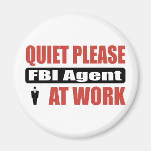 Ruhe bitte FBI-Agent bei der Arbeit Magnet