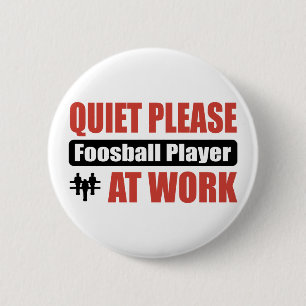 Ruhe bitte Foosball Spieler bei der Arbeit Button