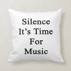 Ruhe ist es Zeit für Musik Kissen