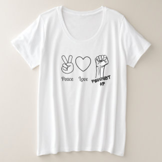 Ruhe, Liebe, feministischer AF - plus T - Shirt