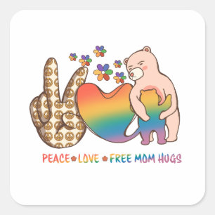 Ruhe, Liebe, Gratis-Mama - LGBTQ+-Preisgestaltung Quadratischer Aufkleber