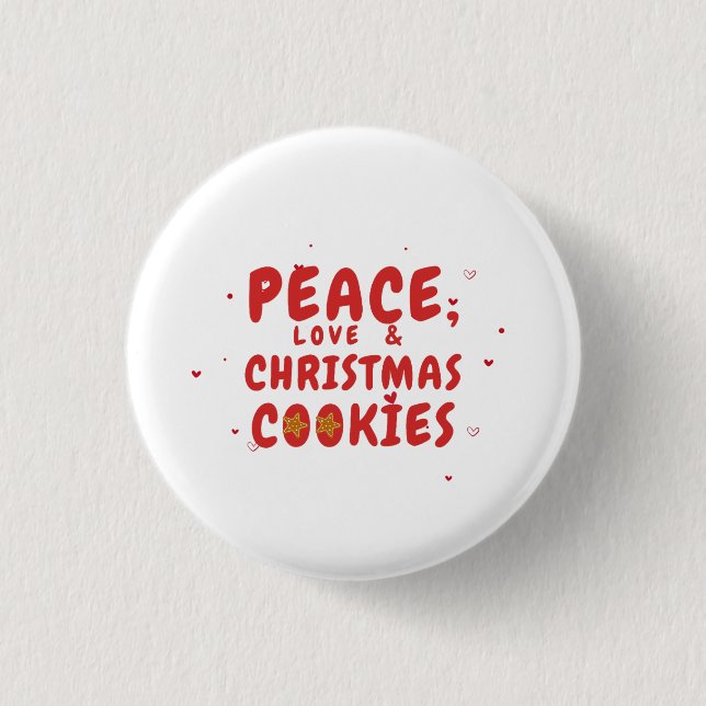 Ruhe, Liebe und Weihnachtskekse Button (Vorderseite)