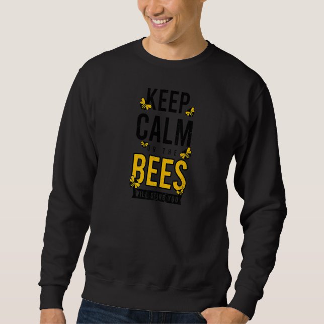 Ruhe oder Bienen behalten, die Sie als Bienenzücht Sweatshirt (Vorderseite)