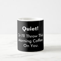 Ruhe-Shhh Stille-lustiges Morgen-Zitat