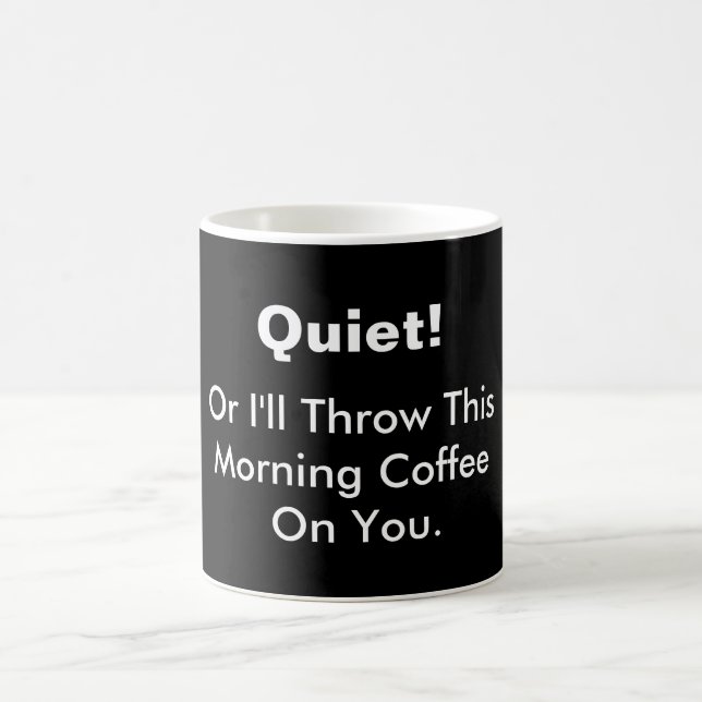 Ruhe-Shhh Stille-lustiges Morgen-Zitat Kaffeetasse (Mittel)