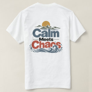 Ruhe trifft Chaos   Nature-Stimmung-Shirt T-Shirt