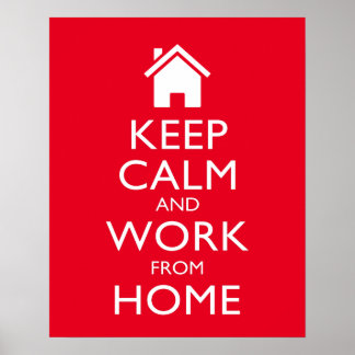 Ruhe und Arbeit von Zuhause behalten Poster