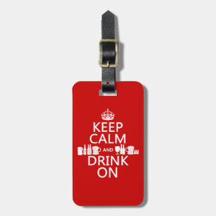 Ruhe und Drink On behalten (individuell einstellba Gepäckanhänger