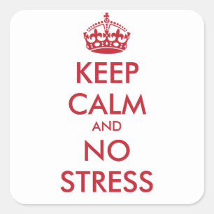 Ruhe und KEINE STRESS behalten - personalisierter  Quadratischer Aufkleber