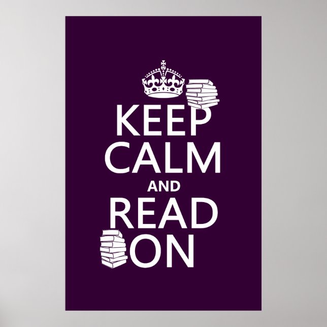 Ruhe und Lesen behalten (in beliebiger Farbe) Poster (Vorne)