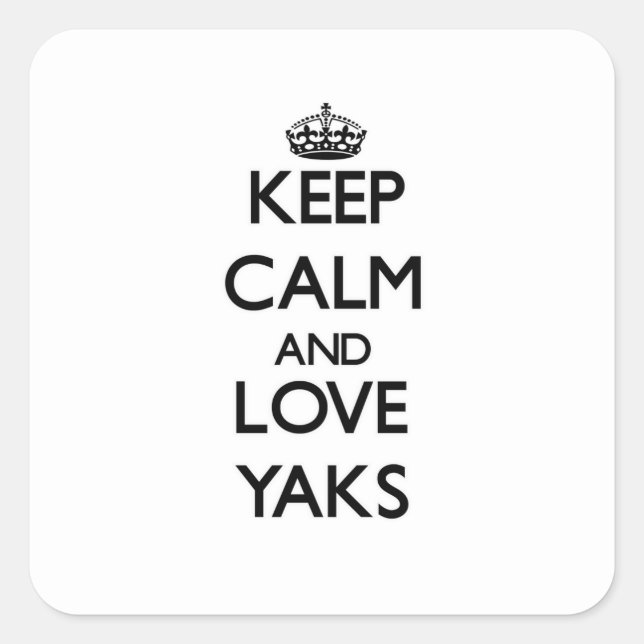 Ruhe und Liebe behalten Yaks Quadratischer Aufkleber (Vorderseite)