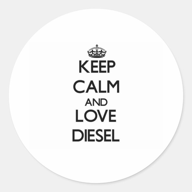 Ruhe und Liebe Diesel behalten Runder Aufkleber (Vorderseite)