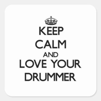 Ruhe und Liebe Ihres Drummers behalten Quadratischer Aufkleber